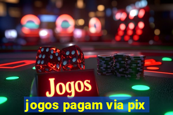 jogos pagam via pix